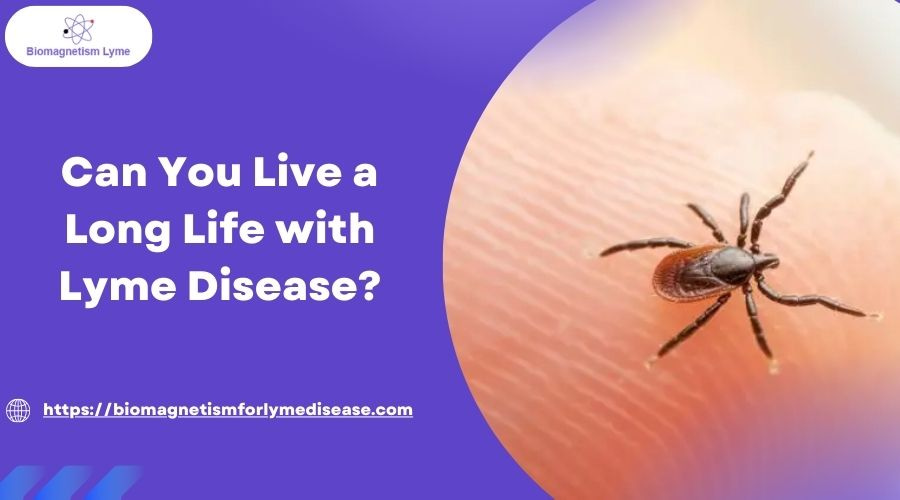 Long Life with Lyme Disease