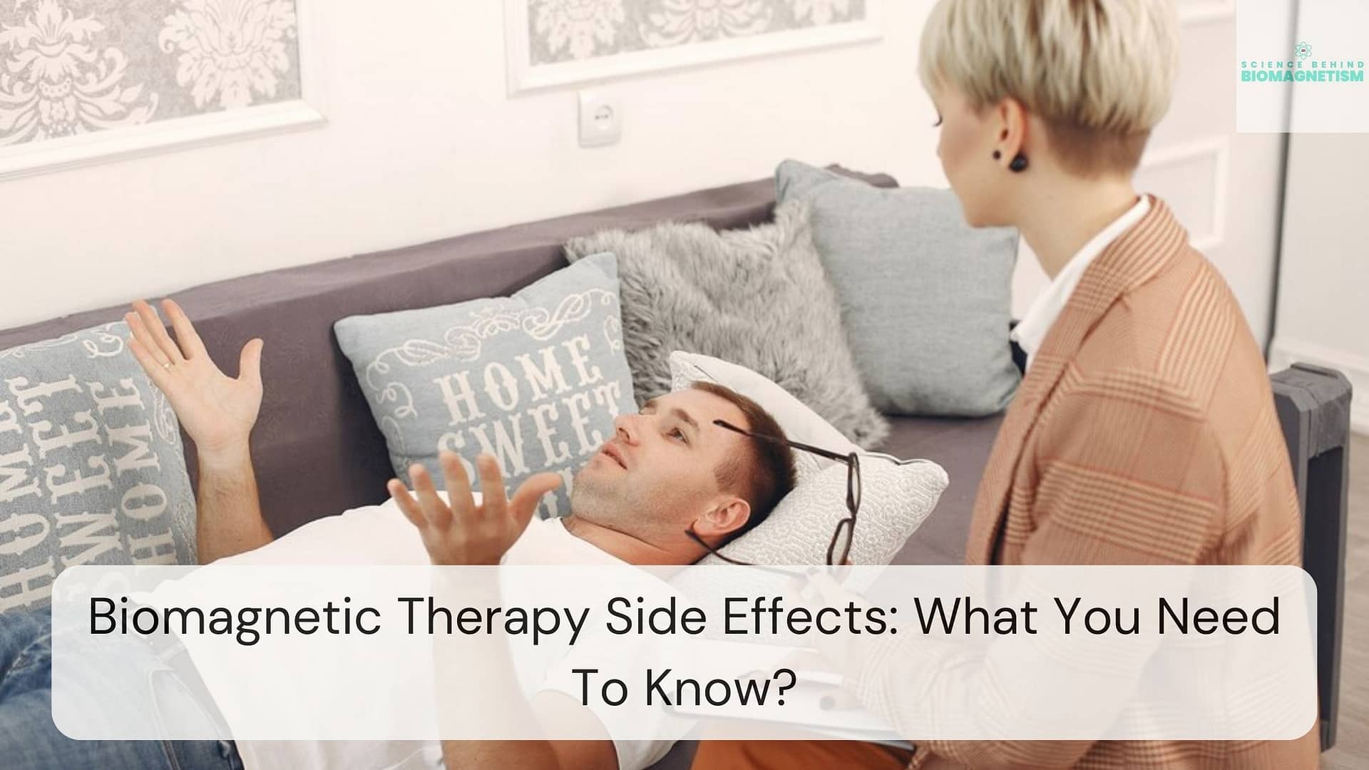 Common Side Effects of Biomagnetic Therapy